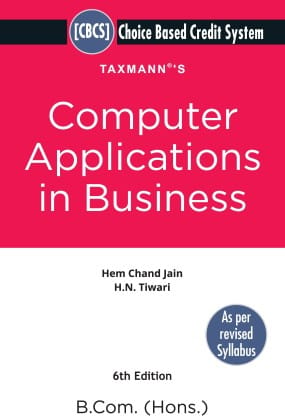 Taxmann's Computer Applications in Business | Choice Based Credit System (CBCS) | B.Com | 6th Edition | 2021??(Paperback)