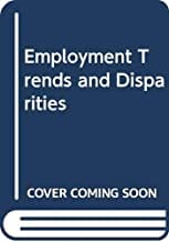 Employment Trends and Disparities