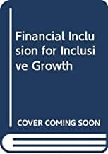 Financial Inclusion for Inclusive Growth