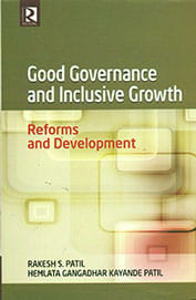 Good Governance and Inclusive Growth : Reforms and Development