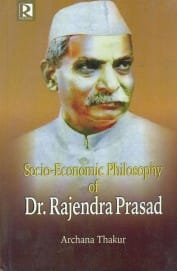 Socio-Economic Philosophy of Dr. Rajendra Prasad