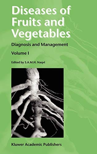 Diseases of Frutis & Vegetables: Diagnosis & Management, Vol.1 (HB)