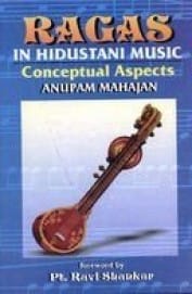 Ragas in Hindustani Music: Conceptual Aspects