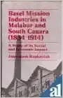 Basel Mission Industries in Malabar and South Canara (1834-1914): a Study of Its Social and Economic Impact