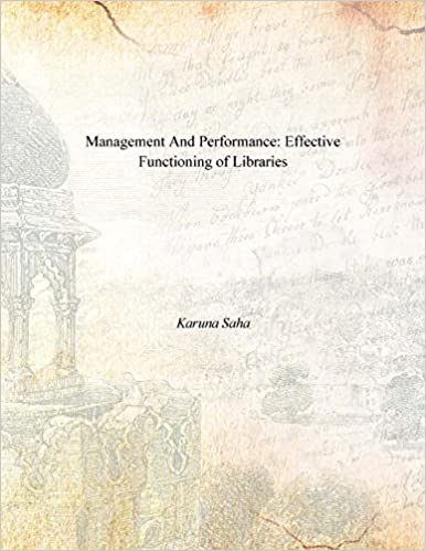 Management and Performance: Effective Functioning of Libraries