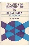 Dynamics of Economic Life in Rural India: a Case Study