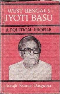 West Bengal's Jyoti Basu: a Political Profile