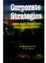 Corporate Strategies : New Age Weapons for Excellence