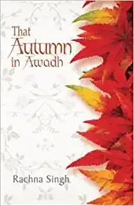 Autumn in Awadh