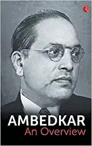 Ambedkar - An Overview