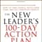 The New Leader's 100-Day Action Plan: How to Take Charge, Build Your Team, and Get Immediate Results