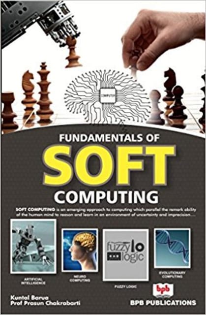 Fundamentals Of Soft Computing