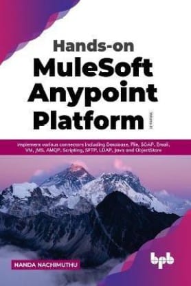 Hands-On Mulesoft Anypoint Platform � Volume 3