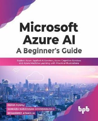 Microsoft Azure Ai: A Beginner�S Guide?