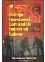 Foreign Investment Law and its Impact on Labour