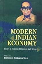 Modern Indian Economy (Essays in Memory of Professor Alak Ghosh)