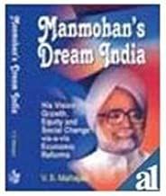 Manmohan?s Dream India