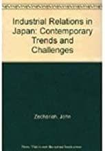 Industrial Relations in Japan : Contemporary Trends and Challenges