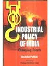 Industrial Policy of India : Changing Facets