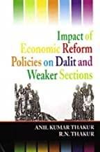 Impact of Economic Reform Policies on Dalit and Weaker Sections