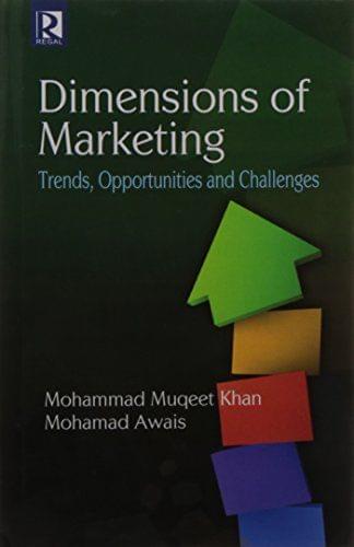 Dimensions of Marketing : Trends, Opportunities and Challenges