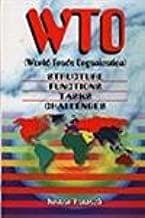 WTO : Structure, Functions, Tasks and Challenges