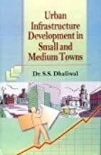 Urban Infrastructure Development in Small and Medium Towns