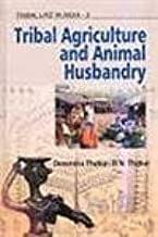 Tribal Agriculture and Animal Husbandry