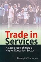 Trade in Services (A Case Study of India?s Higher Education Sector)