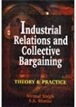 Industrial Relations and Collective Bargaining : Theory and Practice