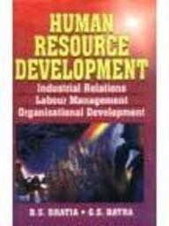 Human Resource Development : Industrial Relations, Labour Management, Organisational Development