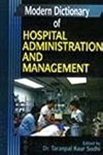 Modern Dictionary of Hospital Administration and Management