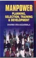 Manpower Planning, Selection, Training and Development (Reprint Edition)