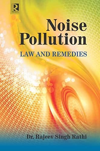 Noise Pollution: Law and Remedies