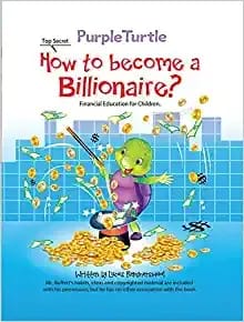 PURPLE TURTLE / HOW TO BECOME A BILLIONAIRE?