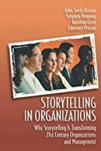 Storytelling 21St Century Organizations And Management