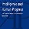 Intelligence and Human Progress