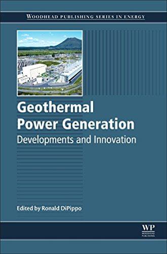 Geothermal Power Generation: Developments and Innovation (Woodhead Publishing Series in Energy)