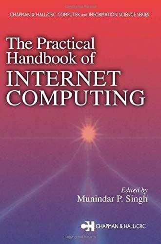 The Practical Handbook Of Internet Computing (Chapman & Hall/Crc Computer And Information Science Series)