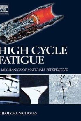 High Cycle Fatigue: A Mechanics of Materials Perspective?