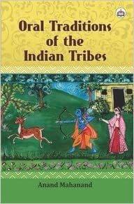 Oral Traditions Of The Indian Tribes