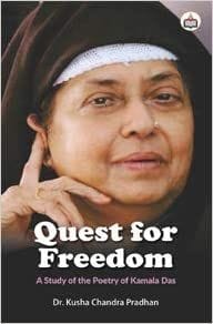 Quest For Freedom: A Study Of The Poetry Of Kamala Das?