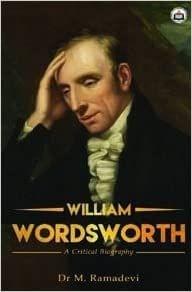 William Wordsworth: A Critical Biography