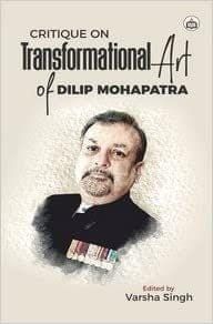 Critique On Transformational Art By Dilip Mohapatra