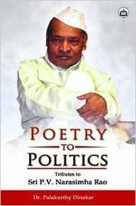 Poetry To Politics: Tributes To Sri P.V. Narasimha Rao