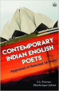 Contemporary Indian English Poets: Appraisal Of Selected 16 Poets