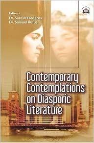 Contemporary Contemplations On Diasporic Literature