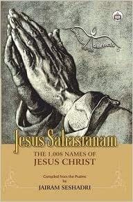 Jesus Sahasranam: The 1,008 Names Of Jesus Christ