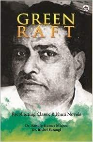 Green Raft: Recollecting Classic Bibhuti Novels