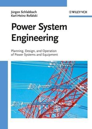 Power System Engineering: Planning, Design, And Operation Of Power Systems And Equipment